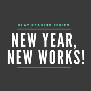 Fantasy Theatre Factory Presents New Year, New Works! Play Reading Series 2019 Image