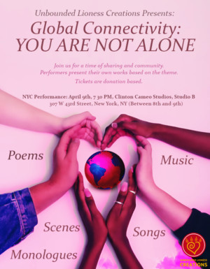 Unbounded Lioness Creations Presents GLOBAL CONNECTIVITY: You Are Not Alone 