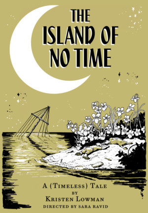 THE ISLAND OF NO TIME to Receive Staged Reading Image