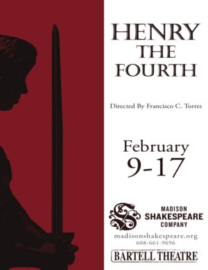 Resist! HENRY THE FOURTH Premieres In Madison February 9 