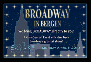 Skyline Theatre Company Presents BROADWAY IN BERGEN Gala And Fundraiser 