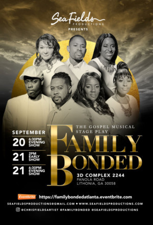 FAMILY BONDED A Gospel Musical Stage Play Premieres This Fall Image
