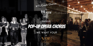 Opera On Tap And KT's Crash Chorus Present A Pop-Up Opera Chorus  Image