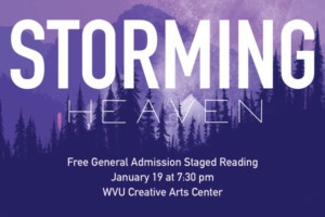 STORMING HEAVEN: New Musical Based On West Virginia Novel Receives Staged Reading In Morgantown 