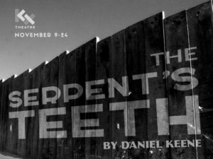 THE SERPENT'S TEETH By Daniel Keene Comes to The King's Cross Theater 