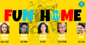 Three Rivers Music Theatre Announces Principle Casting For FUN HOME Image