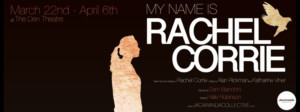 Jacaranda Collective Announces MY NAME IS RACHEL CORRIE At The Den Theatre Image