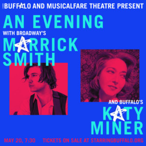 Broadway's Marrick Smith And Buffalo's Katy Miner Team Up For Buffalo Concert 