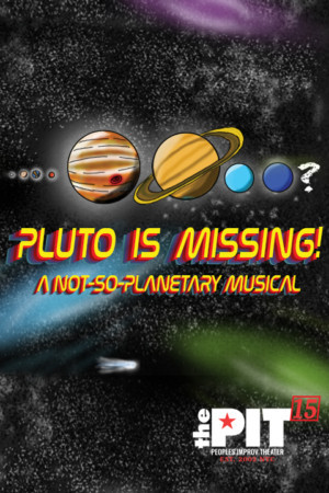 The Peoples Improv Theater Announces Extended Run of PLUTO IS MISSING! A Not-So-Planetary Musical Image