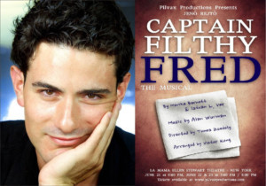 Italian American Actor Andrea Galata Stars In The Outlandish Hungarian-American Musical CAPTAIN FILTHY FRED 