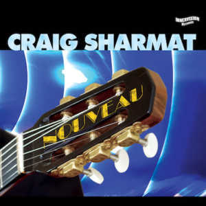 Guitarist Craig Sharmat Releases Gypsy-Jazz Inspired Album 'Nouveau' To Smooth Jazz Audiences 