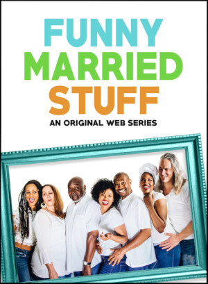Original Web Series FUNNY MARRIED STUFF To Premiere Season 2 on June 5th Image