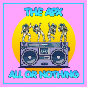 The APX Release New Single 'All Or Nothing'  Image