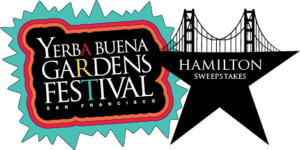 Win Tickets To HAMILTON In San Francisco Courtesy Of Yerba Buena Gardens Festival 