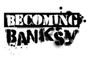 New Comedy BECOMING BANKSY Comes To Toronto Image