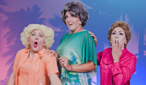 GOLDEN GIRLS REVUE: HOT FLASHBACKS Premieres In NYC  Image