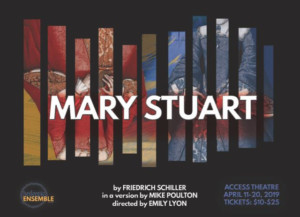 Hedgepig Ensemble Theatre Presents Friedrich Schiller's MARY STUART 