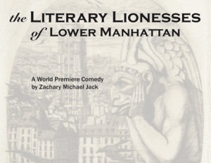 Manhattan Rep Presents the World Premiere of THE LITERARY LIONESSES OF LOWER MANHATTAN By Zachary Michael Jack  Image