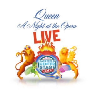 Fairfield Center Stage Presents FCS ROCKS: Queen's 'A Night At The Opera' Image