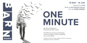 The Barn Theatre Presents ONE MINUTE By Simon Stephens Image