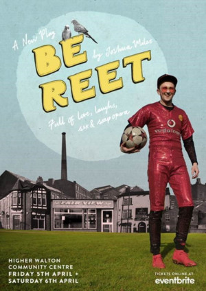 New Play BE REET Comes to Higher Walton Community Centre and the Omnibus Theatre 