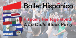 Ballet Hispánico Celebrates Hispanic Heritage Month With Dance: A La Calle Block Party  Image