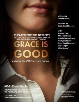 Long Island Resident's GRACE IS GOOD Debuts At Theater For The New City 