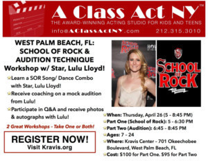 Kravis Center To Host 'A Class Act NY' Workshop With SCHOOL OF ROCK Star 