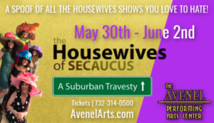 THE HOUSEWIVES OF SECAUCUS Opens This Thursday At The Avenel Performing Arts Center  Image