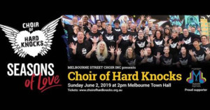 The Choir Of Hard Knocks Presents SEASONS OF LOVE at Melbourne Town Hall 