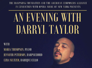 An Evening With Darryl Taylor Comes to National Opera Center, 4/3 