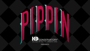 Trinity River Arts Center & KD Conservatory College Of Film & Dramatic Arts Present A Fund-Raising Run Of PIPPIN 