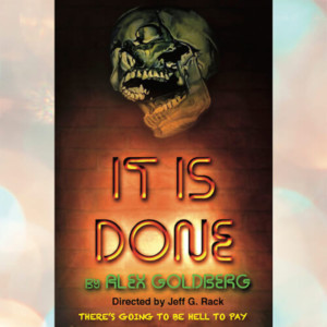IT IS DONE Opens January 17 At Theatre 40 