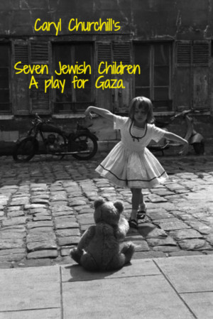 Horizon Theatre Rep Presents SEVEN JEWISH CHILDREN- A PLAY FOR GAZA Image