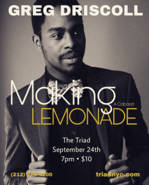 Band And Special Guests Revealed For Greg Driscoll's Cabaret: Making Lemonade Image