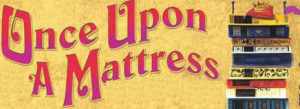 Tacoma Musical Playhouse to Present ONCE UPON A MATTRESS Image