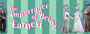 The University of Notre Dame presents THE IMPORTANCE OF BEING EARNEST Image
