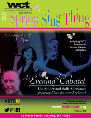 Westchester Collaborative Theater (WCT) Hosts Cabaret & Comedy Night- 'A Spring Sing Thing' May 12 