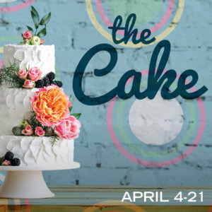 Cape Fear Regional Theatre Presents THE CAKE Featuring Writer Talk Back 