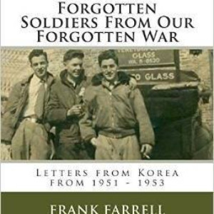 In Honor Of Veterans Day First Flight Presents FORGOTTEN SOLDIERS FROM OUR FORGOTTEN WAR Image