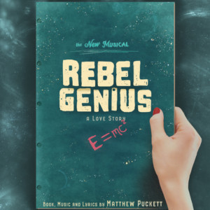 World Premiere Of New Musical REBEL GENIUS Comes to UCLA 