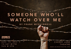 Animus Theatre Company Revives SOMEONE WHO'LL WATCH OVER ME Image