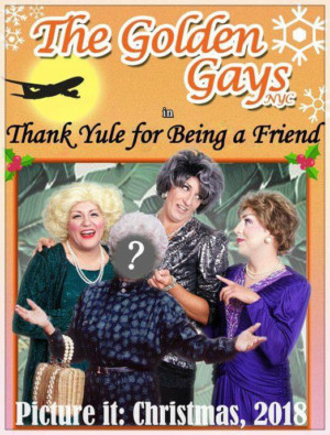 THANK YULE FOR BEING A FRIEND, Golden Girls Drag Musical Comes To Asbury Park 
