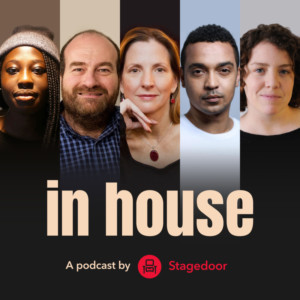 Stagedoor Launches New Theatre Podcast 'In House' Image