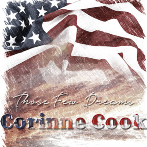 Country Singer Corinne Cook Celebrates Flag Day With New Single 'Those Few Dreams' Image