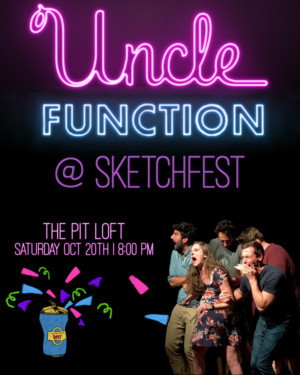 Uncle Function To Premiere New Sketches At SKETCHFEST 