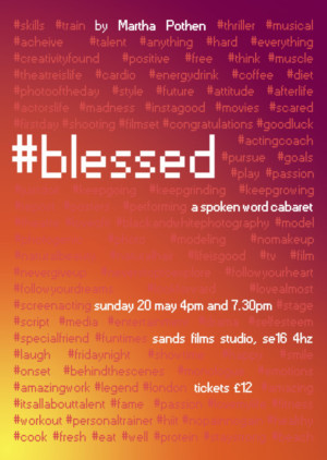 #blessed - A Spoken Word Cabaret Premieres At Sands Films Studio Image
