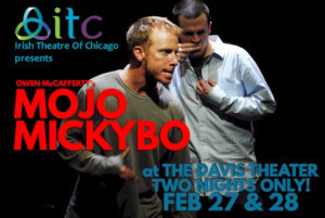 Irish Theatre Of Chicago Announces Special Fundraiser Remount Performances Of Owen McCafferty's MOJO MICKYBO 