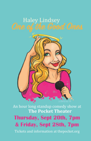 Haley Lindsey Returns To The Pocket Theater In ONE OF THE GOOD ONES 