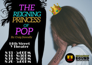 Shayna Michaels in THE REIGNING OF PRINCESS POP at Broadway Bound Theatre Festival 